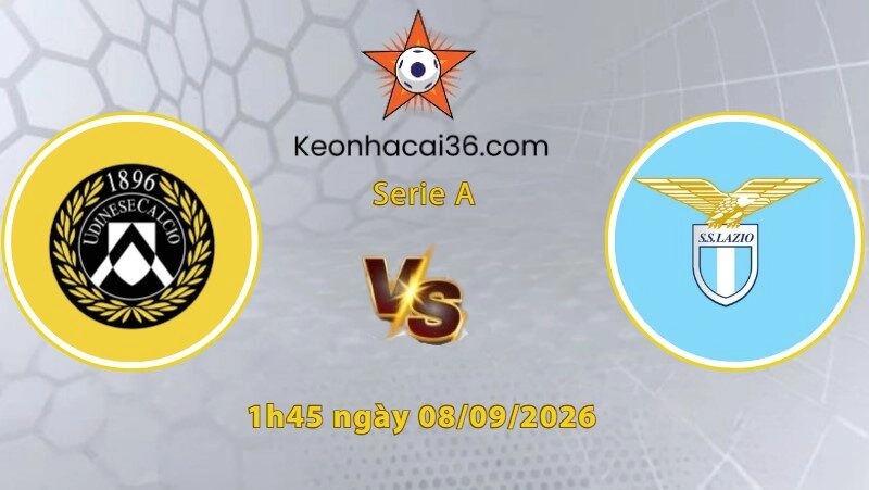 Soi kèo Udinese vs Lazio, 1h45 ngày 08/09: Nối dài bất bại